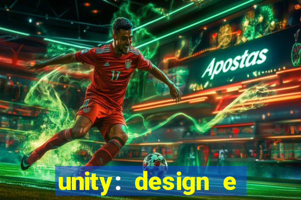 unity: design e desenvolvimento de jogos pdf